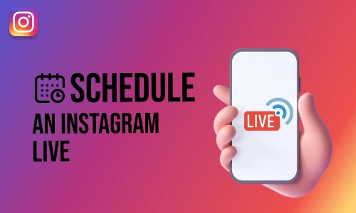 How to Schedule an Instagram Live